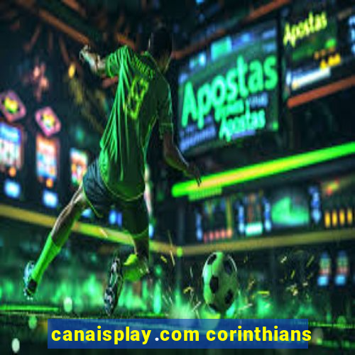 canaisplay.com corinthians